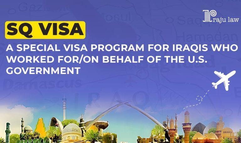 SQ Visa- A Special Visa program for Iraqis Who Worked for/on Behalf of the U.S. Government