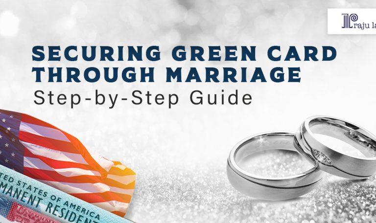 Securing Green Card Through Marriage: Step-by-Step Guide