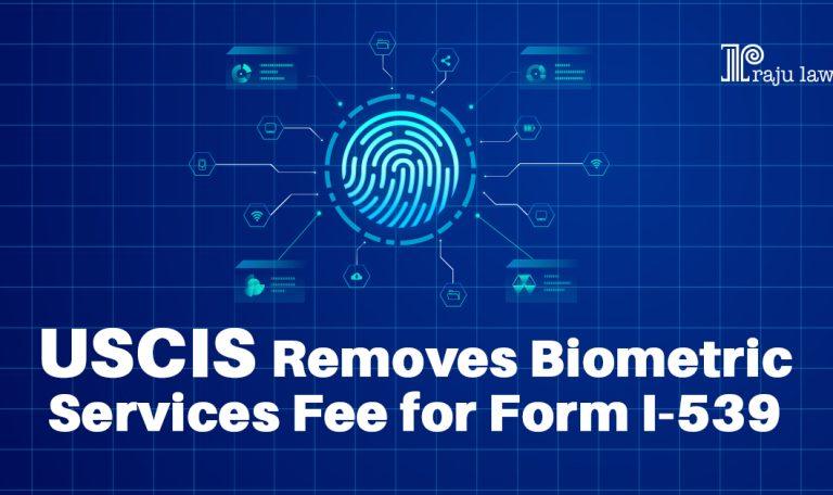 USCIS Removes Biometric Services Fee for Form I-539