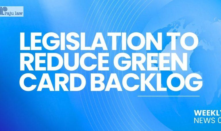 Legislation to Reduce Green Card Backlog