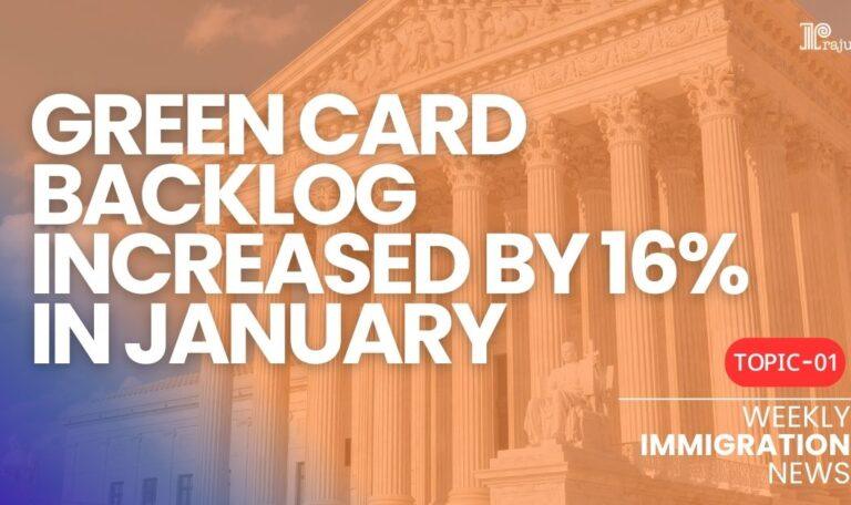Green Card Backlog Increased by 16% in January