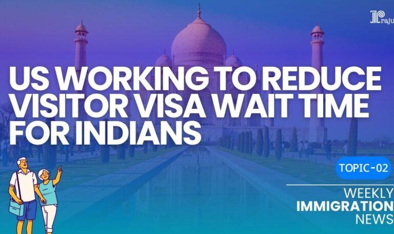 US Working to Reduce Visitor Visa Wait Time for Indians