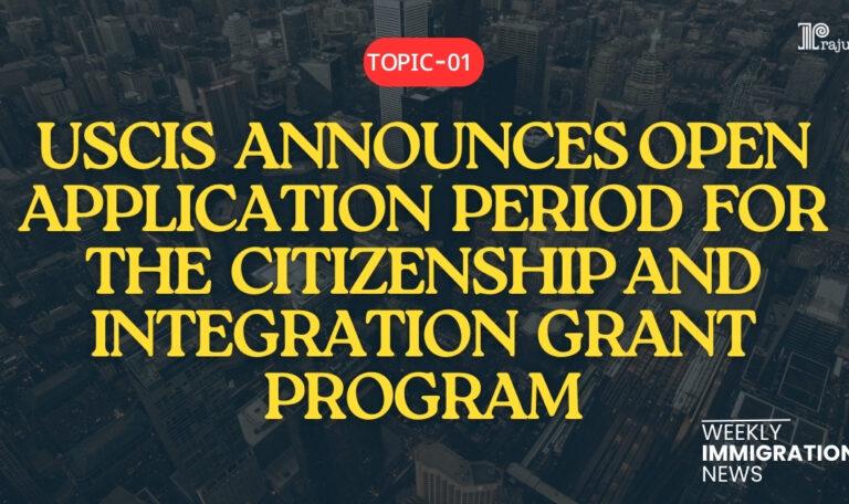 USCIS Announces Open Application Period for the Citizenship and Integration Grant Program