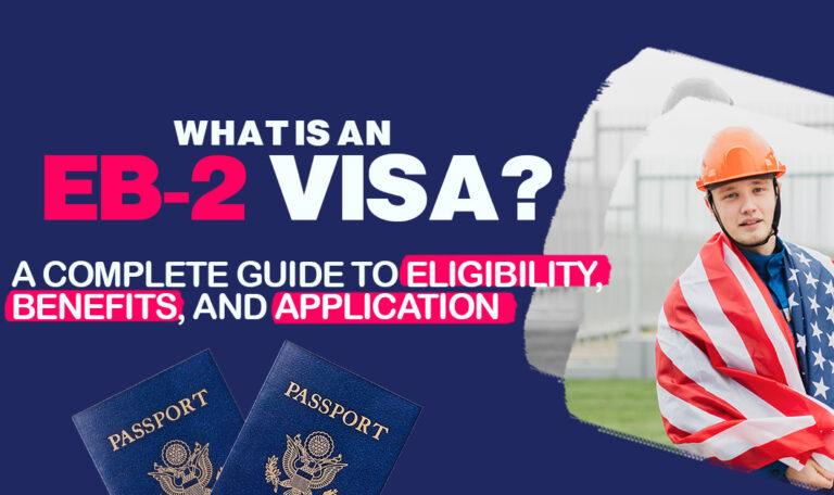 What is an EB2 Visa